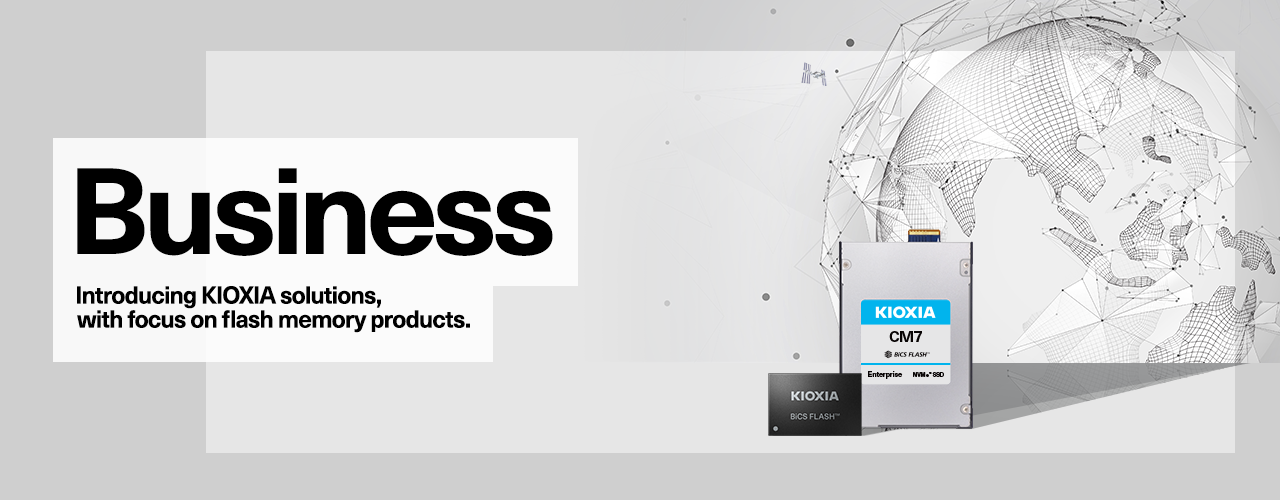 Business: Introducing KIOXIA solutions, with focus on flash memory products.